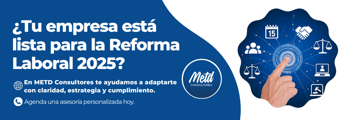 banner-reforma-laboral-2025-asesoria-empresarial-metd.png